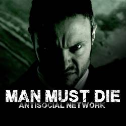 Man Must Die : Antisocial Network